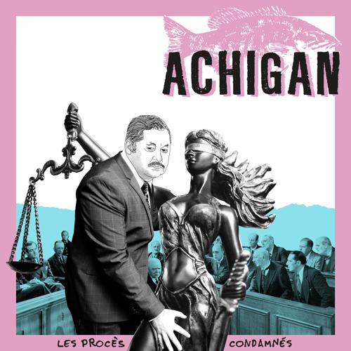 Achigan - Les procès condamnés