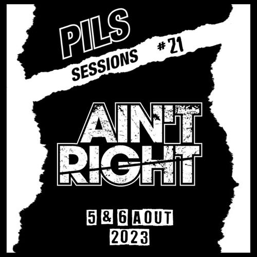 Ain't Right - Pils Session #21