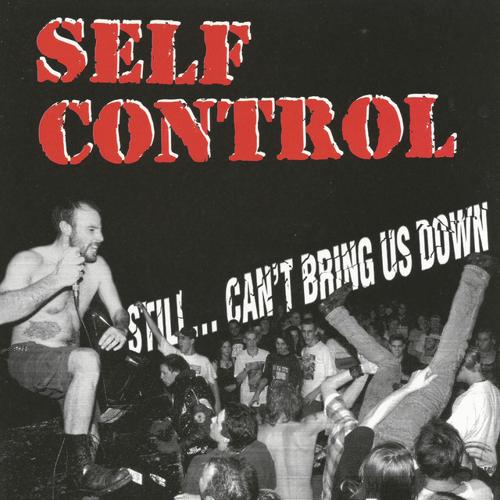 Self Control - Still... Can't Bring Us Down