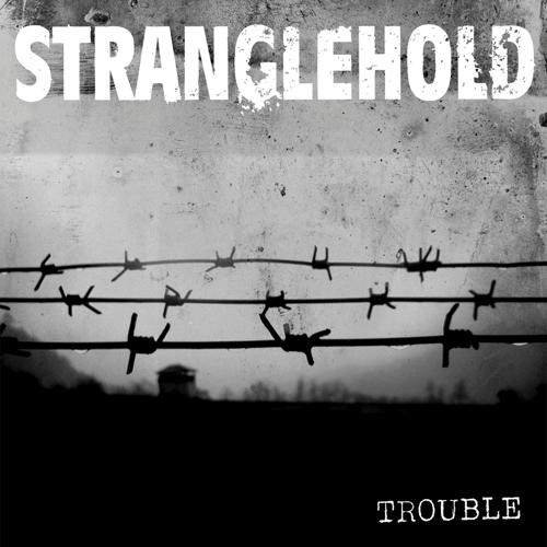 Stranglehold - Trouble