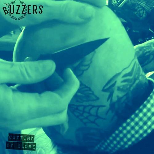 The Buzzers - Cutting It Close