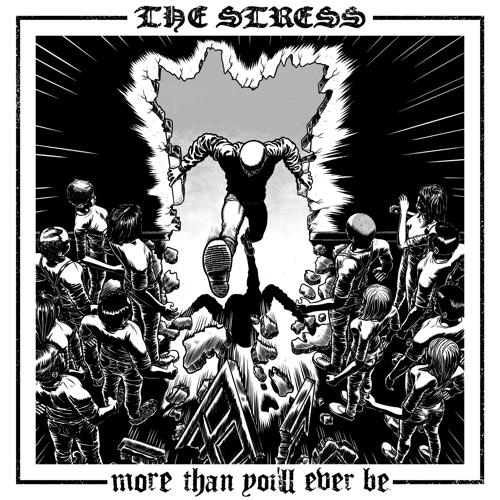 The Stress - More Than You'll Ever Be