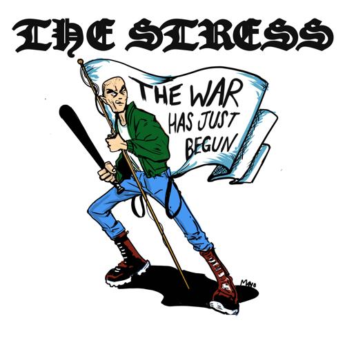 The Stress - The War Has Just Begun